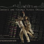 Cowboys and Vikings Across Chicago is coming June 17-18 @8pm